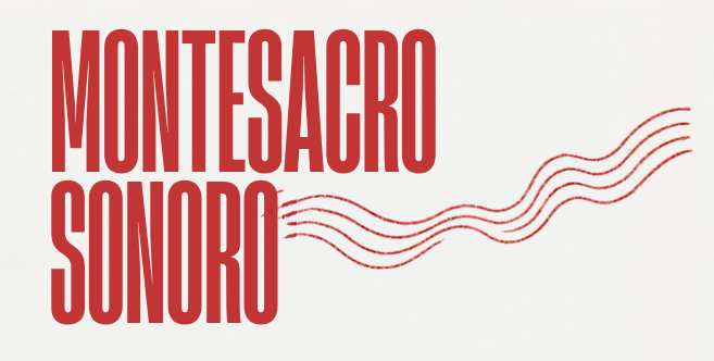 Montesacro Sonoro: voci, memorie e paesaggi acustici del quartiere